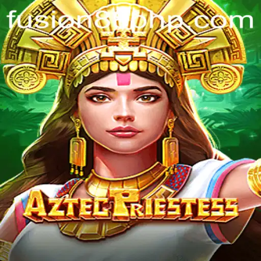 Experience a Mystical Journey with AztecPriestess: Fusion88's Latest Game
